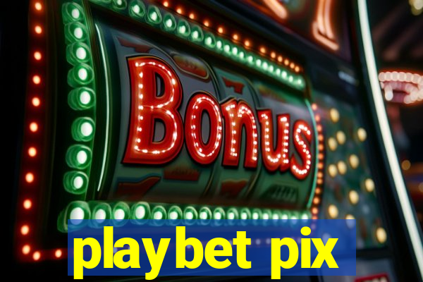 playbet pix